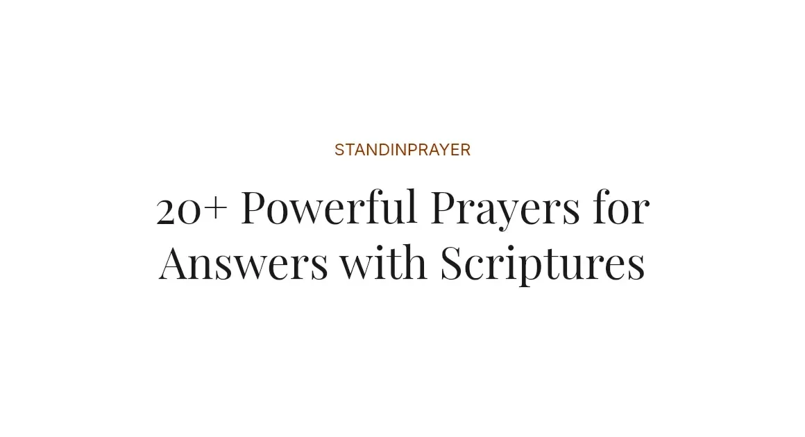 20+ Powerful Prayers for Answers with Scriptures