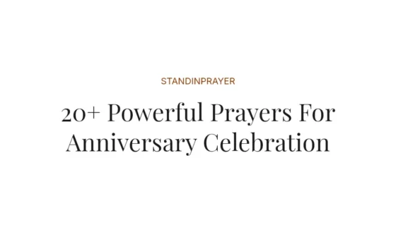 20+ Powerful Prayers For Anniversary Celebration