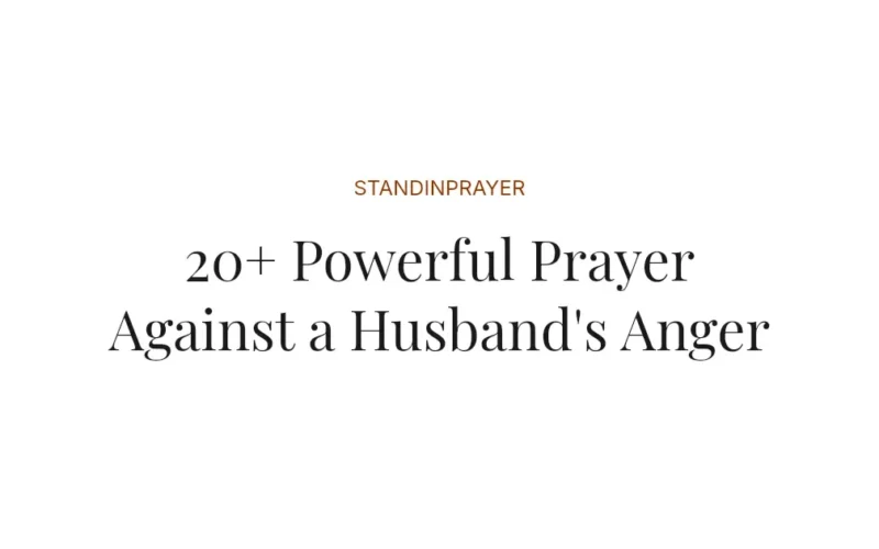 20+ Powerful Prayer Against a Husband's Anger