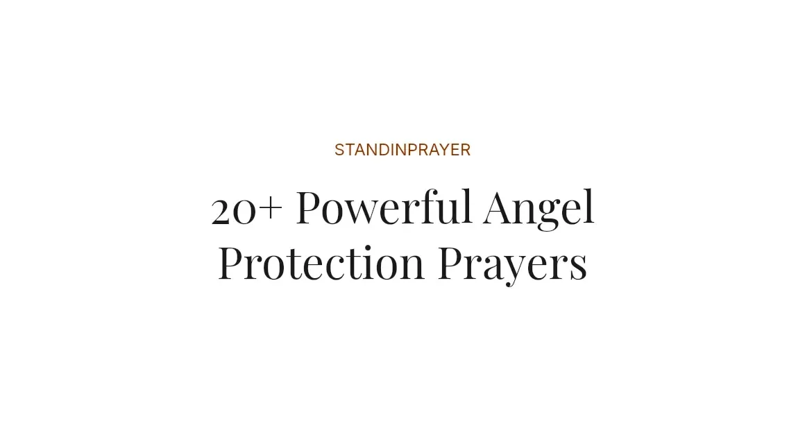 20+ Powerful Angel Protection Prayers