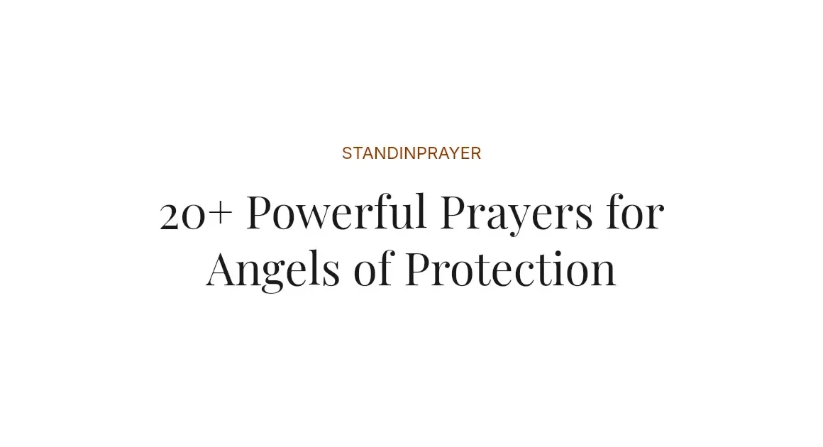 20+ Powerful Prayers for Angels of Protection
