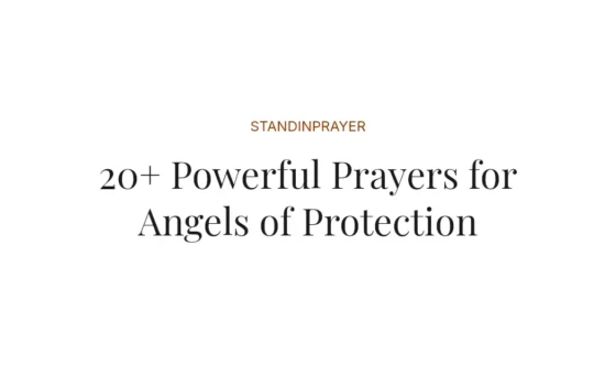 20+ Powerful Prayers for Angels of Protection