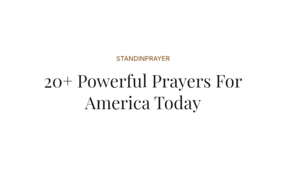20+ Powerful Prayers For America Today
