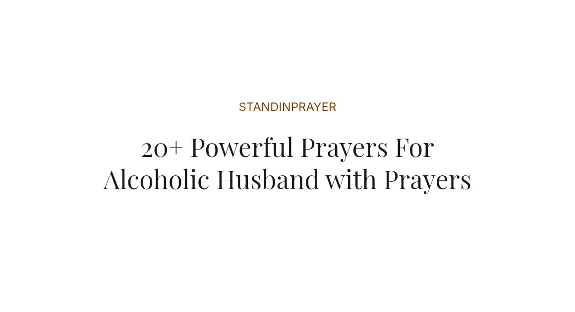 20+ Powerful Prayers For Alcoholic Husband with Prayers
