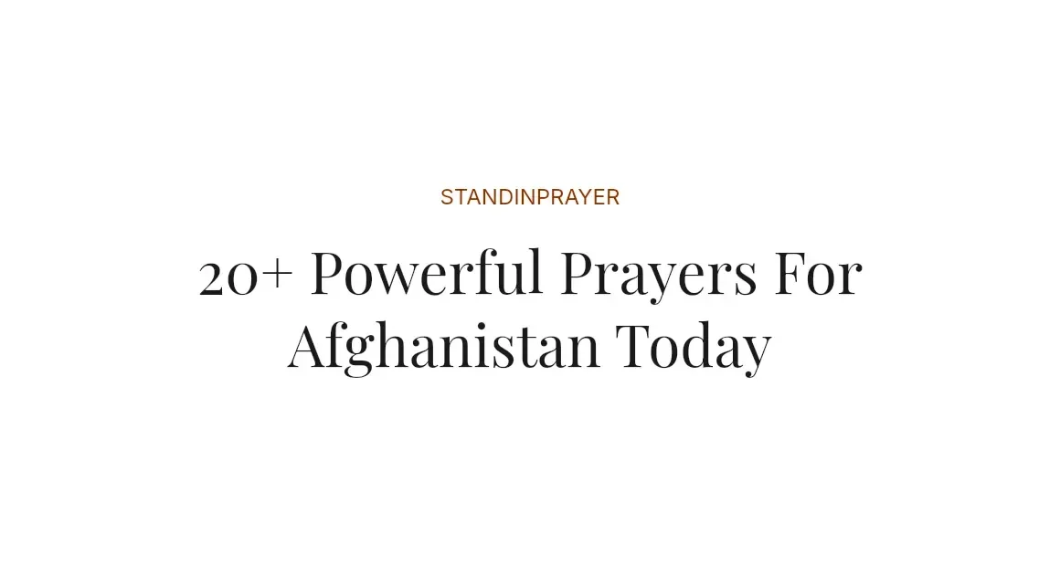 20+ Powerful Prayers For Afghanistan Today