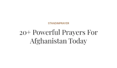 20+ Powerful Prayers For Afghanistan Today