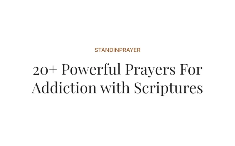 20+ Powerful Prayers For Addiction with Scriptures