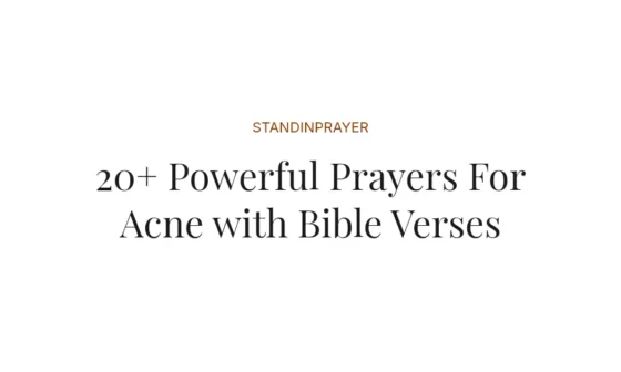 20+ Powerful Prayers For Acne with Bible Verses
