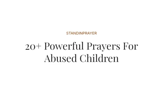 20+ Powerful Prayers For Abused Children