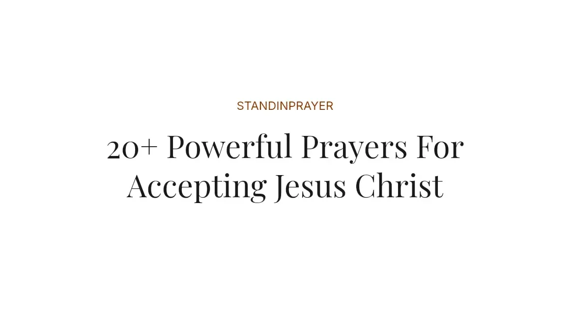 20+ Powerful Prayers For Accepting Jesus Christ