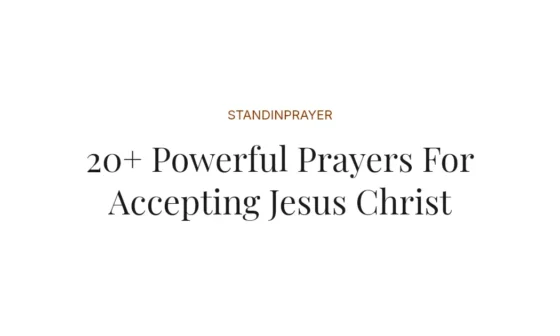 20+ Powerful Prayers For Accepting Jesus Christ