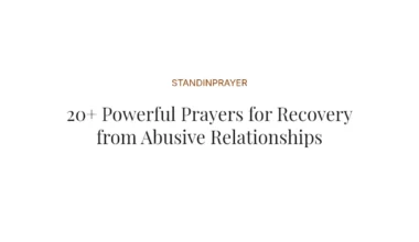 20+ Powerful Prayers for Recovery from Abusive Relationships