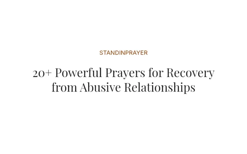 20+ Powerful Prayers for Recovery from Abusive Relationships