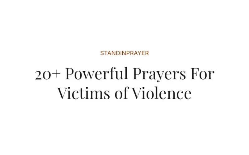 20+ Powerful Prayers For Victims of Violence