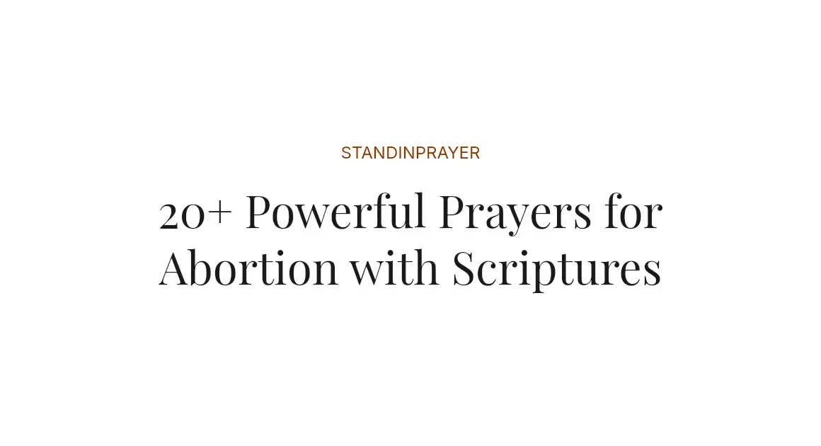 20+ Powerful Prayers for Abortion with Scriptures