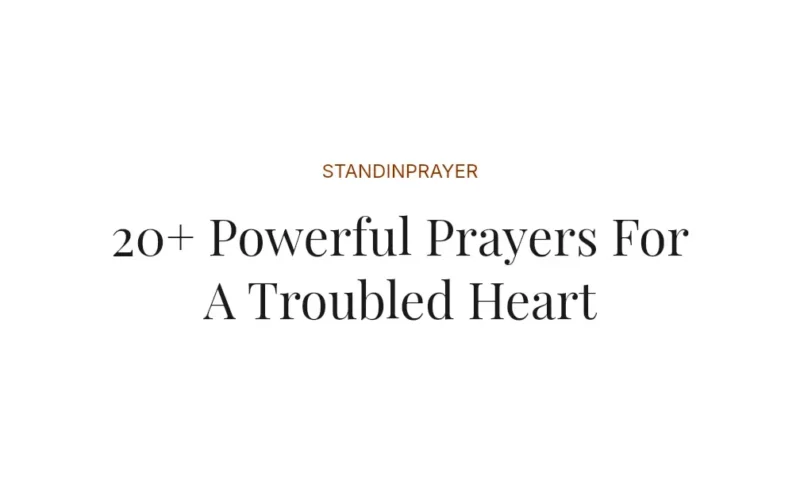 20+ Powerful Prayers For A Troubled Heart