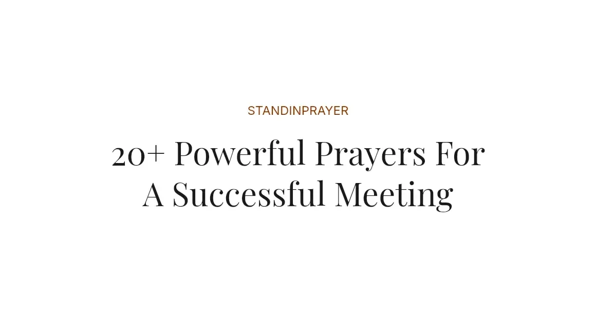 20+ Powerful Prayers For A Successful Meeting