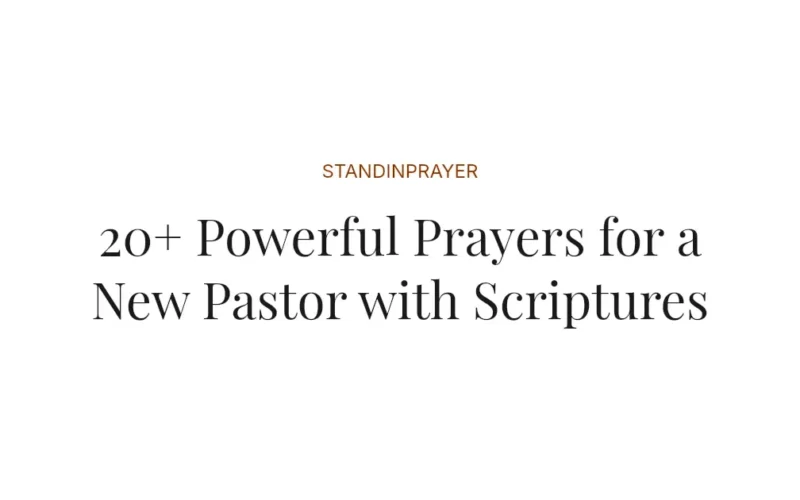 20+ Powerful Prayers for a New Pastor with Scriptures