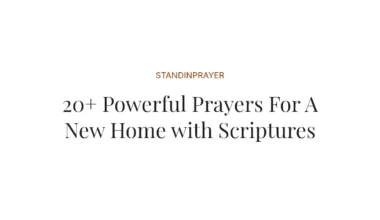 20+ Powerful Prayers For A New Home with Scriptures