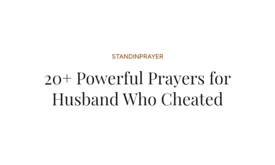 20+ Powerful Prayers for Husband Who Cheated