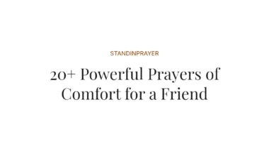 20+ Powerful Prayers of Comfort for a Friend