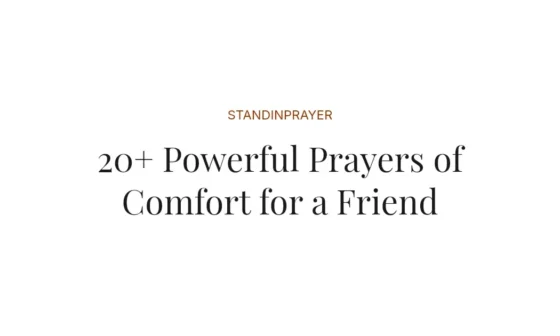 20+ Powerful Prayers of Comfort for a Friend