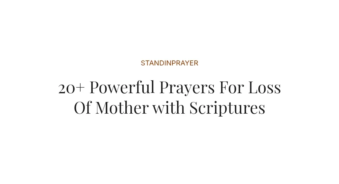 20+ Powerful Prayers For Loss Of Mother with Scriptures