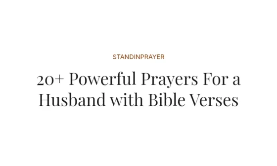 20+ Powerful Prayers For a Husband with Bible Verses