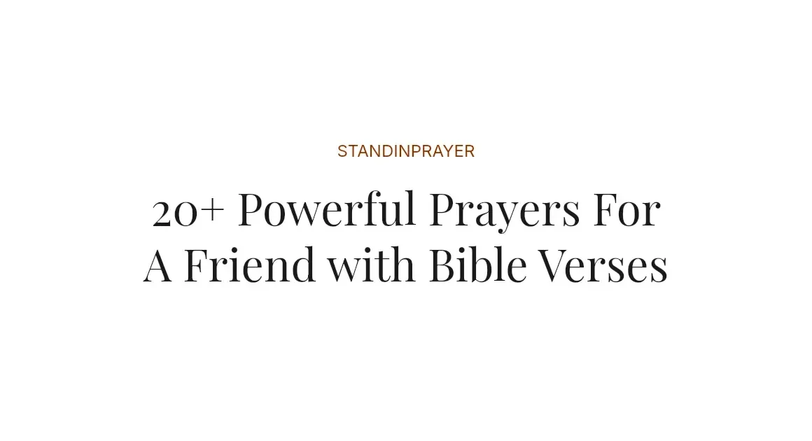 20+ Powerful Prayers For A Friend with Bible Verses
