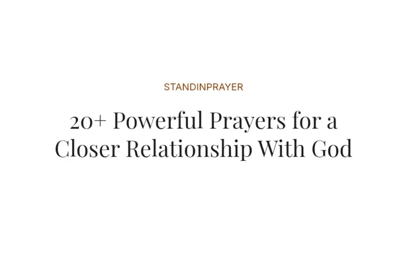 20+ Powerful Prayers for a Closer Relationship With God