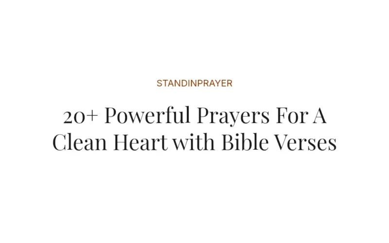 20+ Powerful Prayers For A Clean Heart with Bible Verses