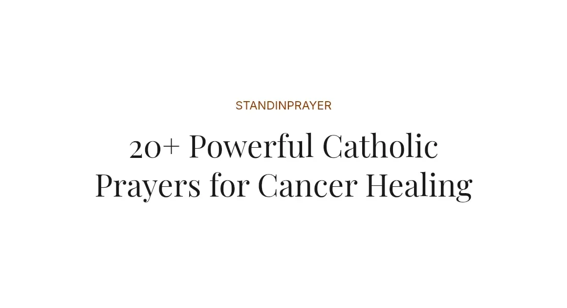 20+ Powerful Catholic Prayers for Cancer Healing