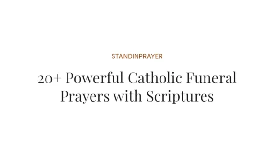 20+ Powerful Catholic Funeral Prayers with Scriptures