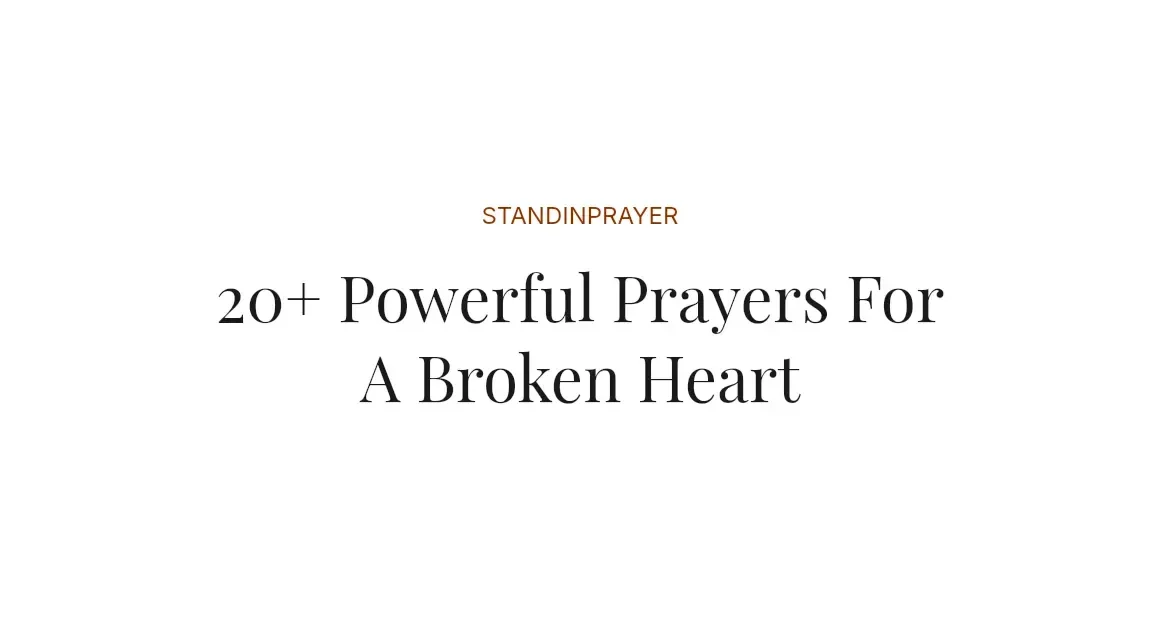 20+ Powerful Prayers For A Broken Heart