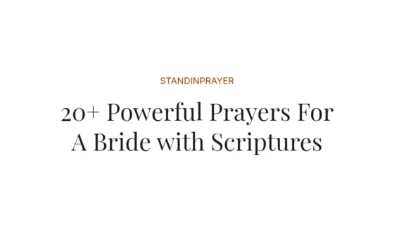 20+ Powerful Prayers For A Bride with Scriptures