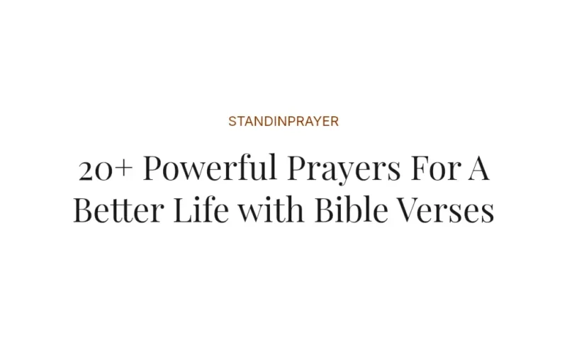 20+ Powerful Prayers For A Better Life with Bible Verses