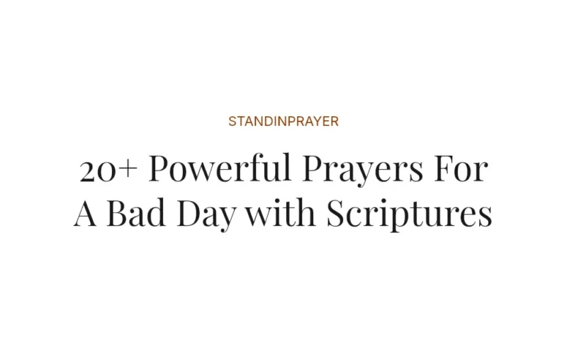 20+ Powerful Prayers For A Bad Day with Scriptures