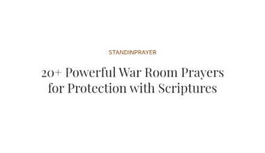 20+ Powerful War Room Prayers for Protection with Scriptures