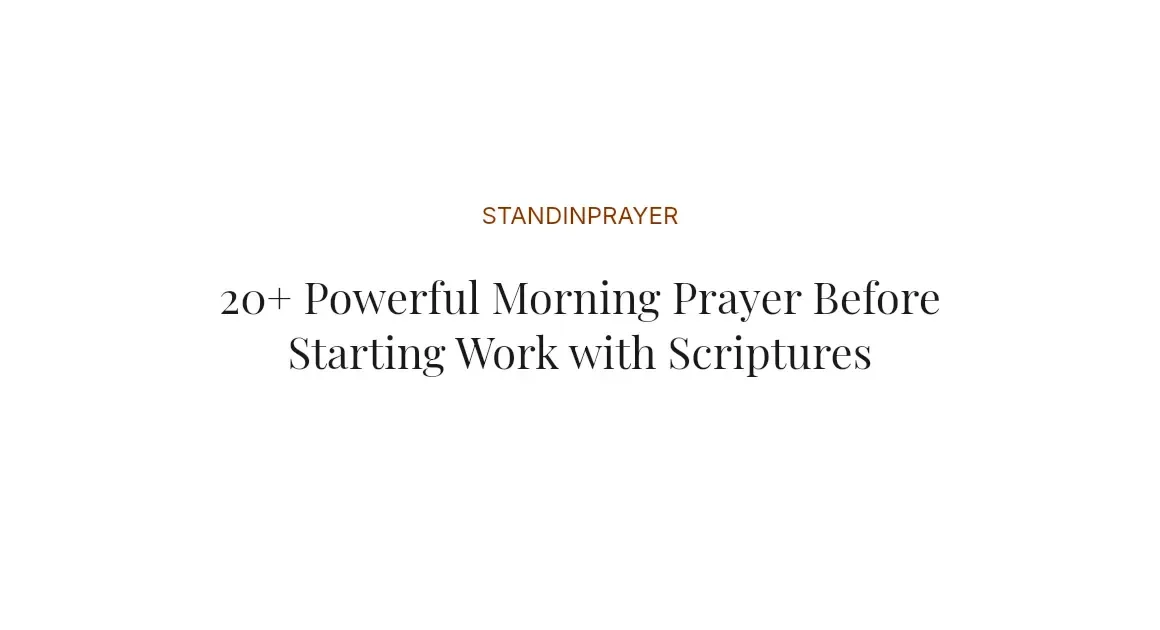 20+ Powerful Morning Prayer Before Starting Work with Scriptures