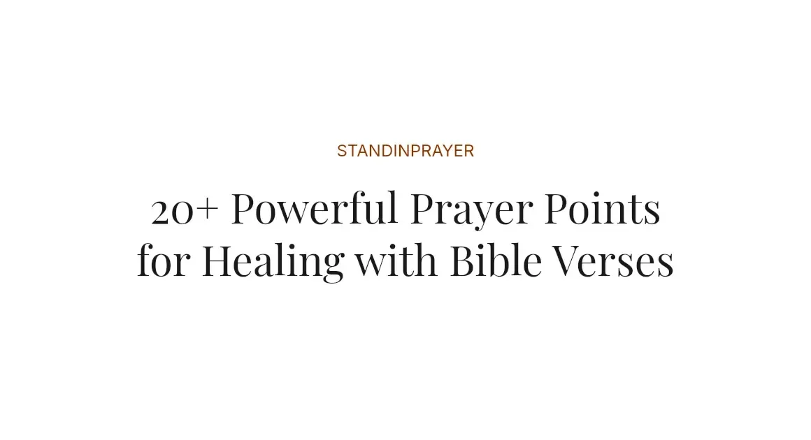20+ Powerful Prayer Points for Healing with Bible Verses