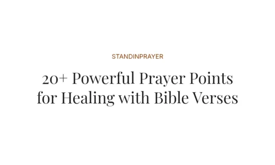 20+ Powerful Prayer Points for Healing with Bible Verses