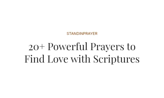 20+ Powerful Prayers to Find Love with Scriptures
