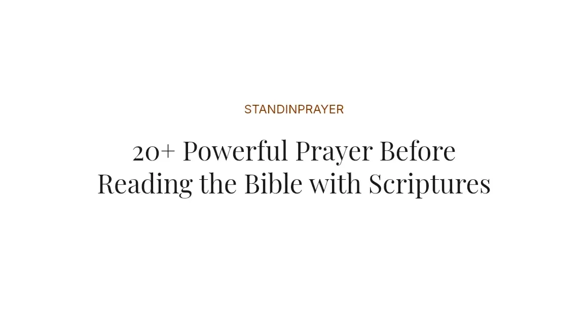 20+ Powerful Prayer Before Reading the Bible with Scriptures