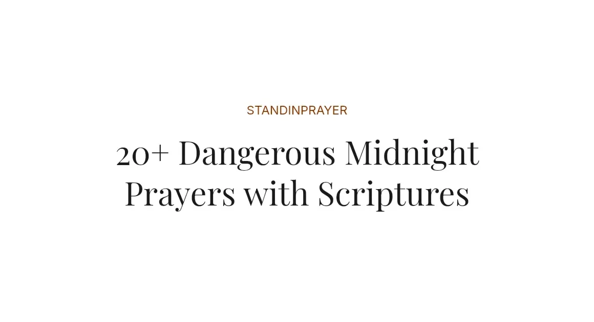 20+ Dangerous Midnight Prayers with Scriptures