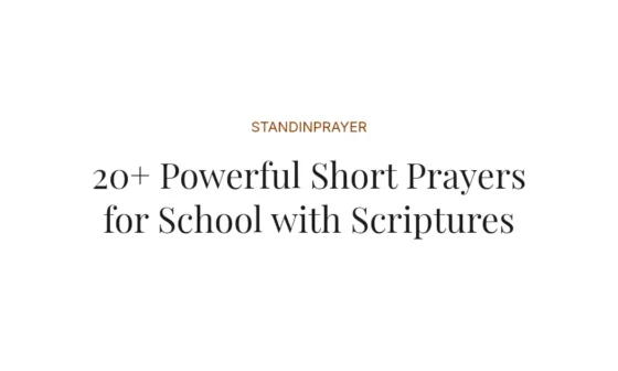 20+ Powerful Short Prayers for School with Scriptures