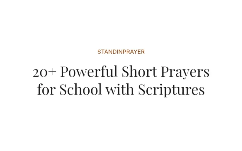 20+ Powerful Short Prayers for School with Scriptures