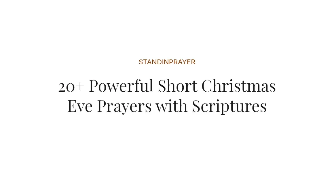 20+ Powerful Short Christmas Eve Prayers with Scriptures