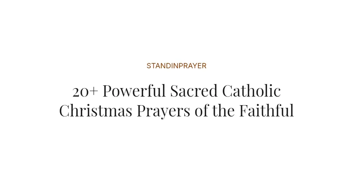 20+ Powerful Sacred Catholic Christmas Prayers of the Faithful
