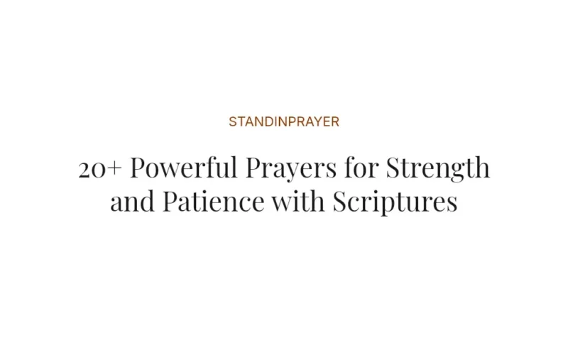 20+ Powerful Prayers for Strength and Patience with Scriptures