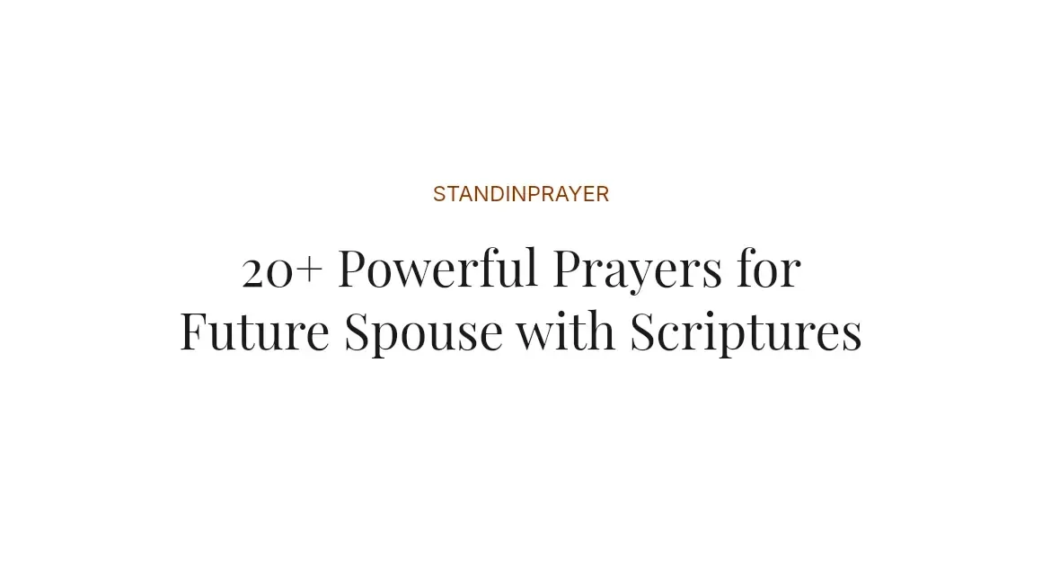 20+ Powerful Prayers for Future Spouse with Scriptures